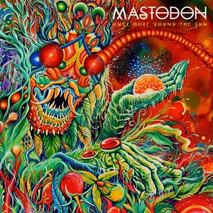 [Review] Once More ‘Round the Sun — Mastodon’s Psychedelic Journey